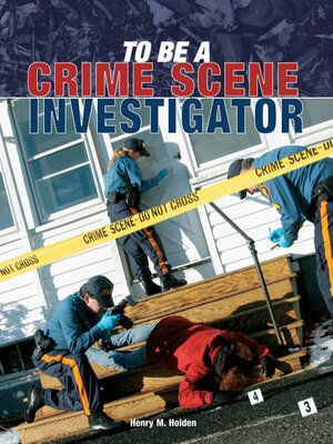 cover image of To Be a Crime Scene Investigator